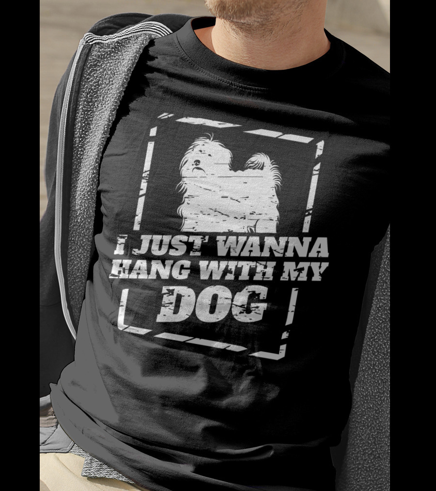 I Just Wanna Hang With My Tibetan Terrier Dog T-Shirt