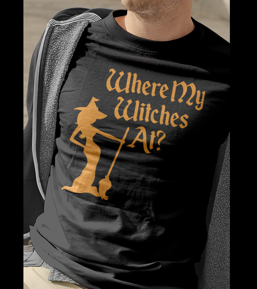 Where My Witches At Fitted Halloween Witch T-Shirt