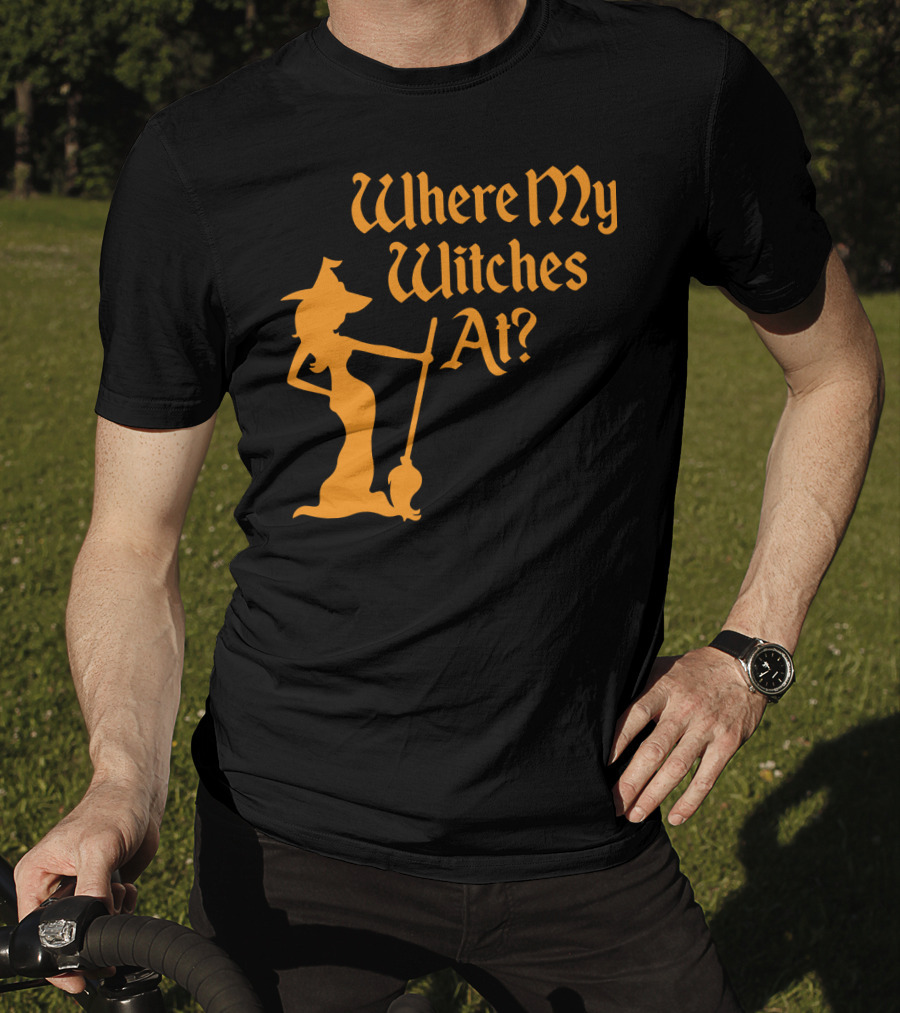 Where My Witches At Fitted Halloween Witch T-Shirt