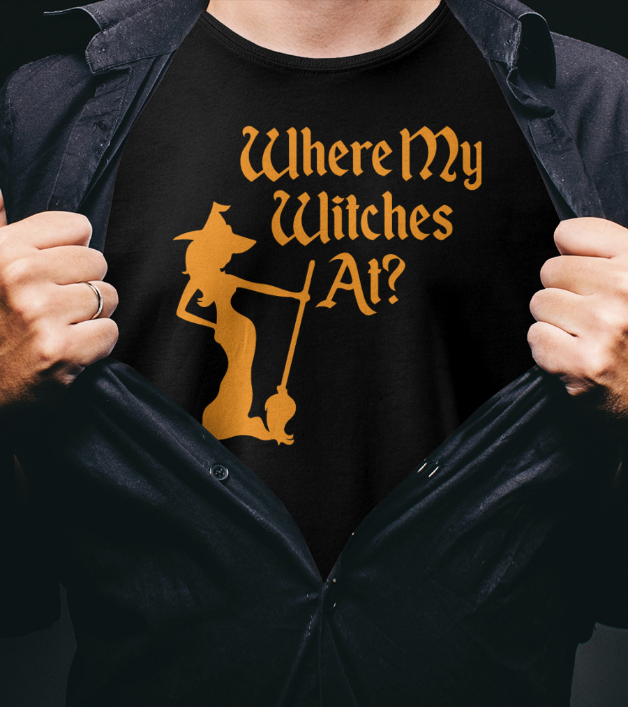 Where My Witches At Fitted Halloween Witch T-Shirt