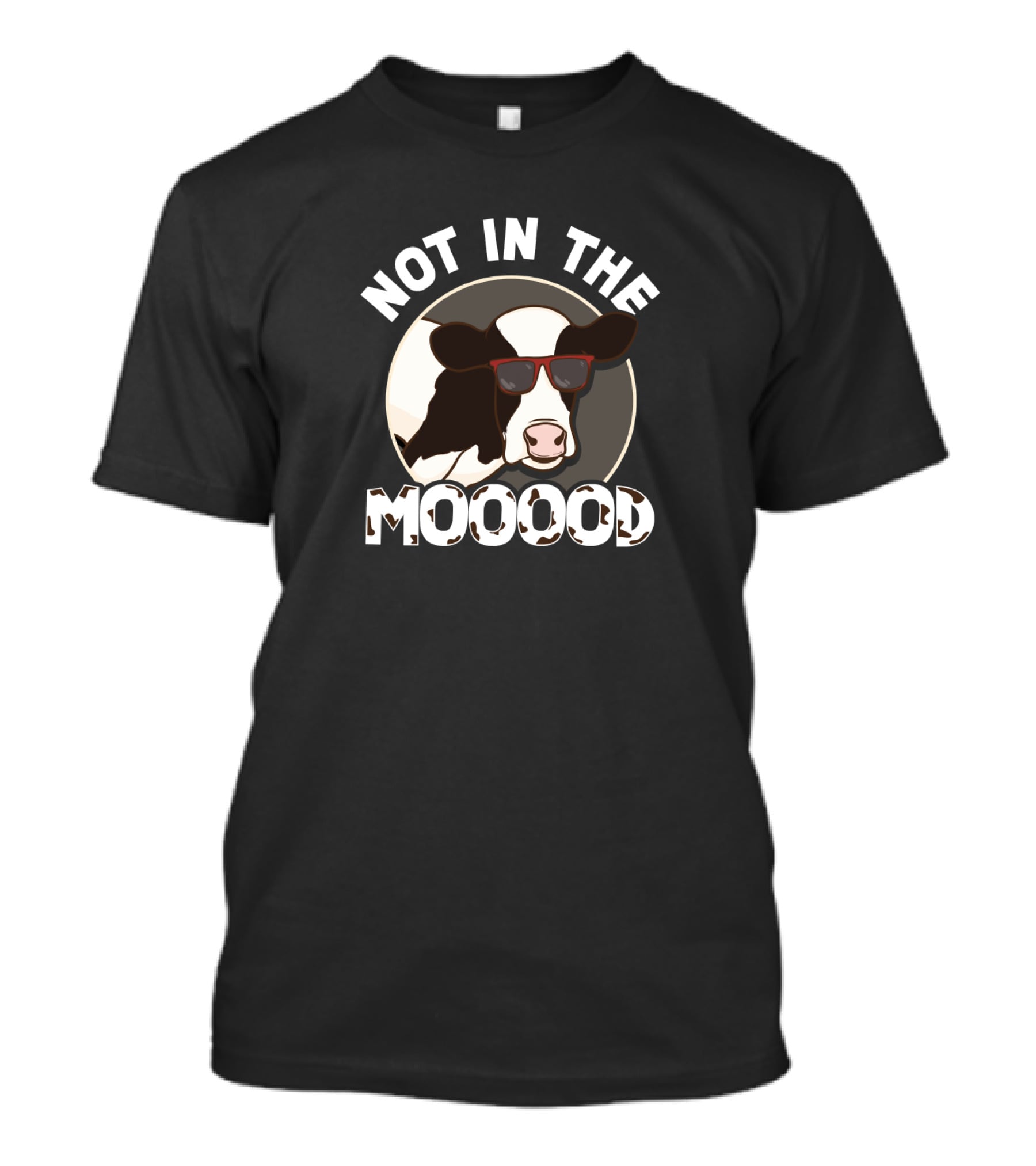 Not In The Moooood Cow Sunglasses Dairy Farmer Appreciation Day T-Shirt