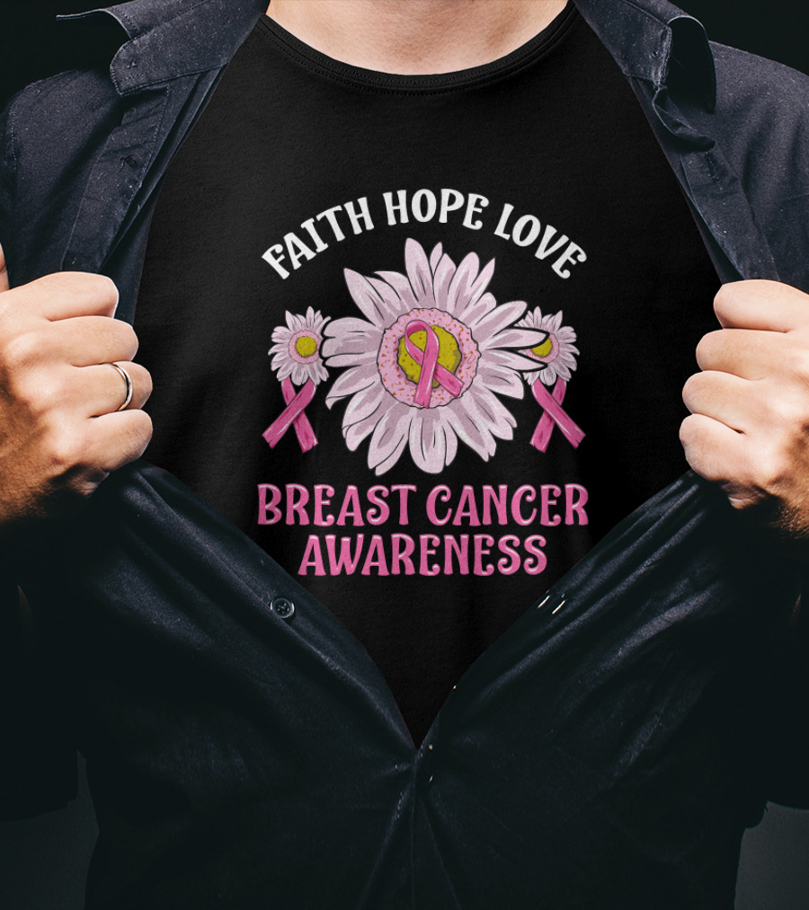Faith Hope Love Breast Cancer Awareness Pink Ribbon Flower T-Shirt
