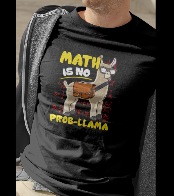 Math Is No Prob-Llama Teacher Back To School With Equations And Llama Wearing Glasses T-Shirt