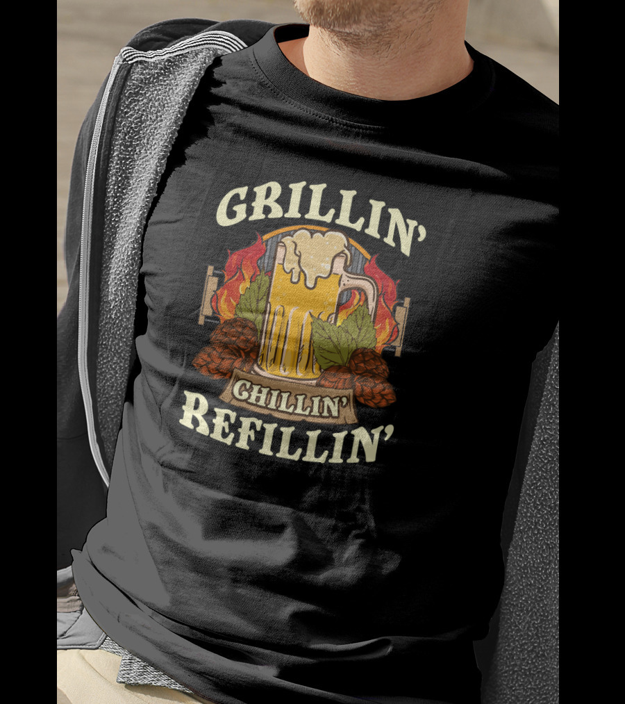 Grillin Chillin Refillin Beer Flames Hops Glass National Grilling Month T-Shirt