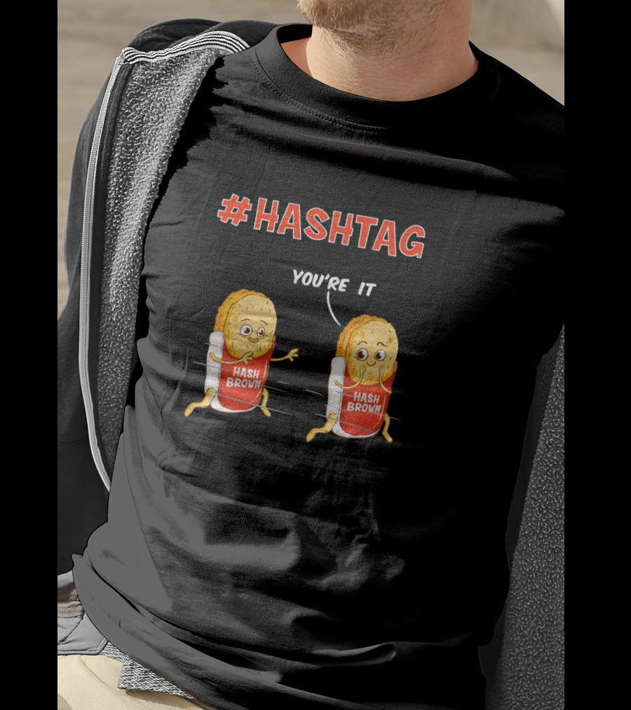 Hashtag Hash Brown You're It Potato Food Pun T-Shirt