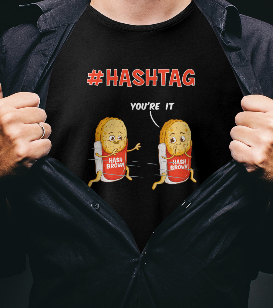 Hashtag Hash Brown You're It Potato Food Pun T-Shirt
