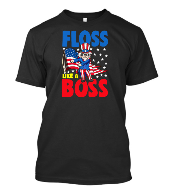 Floss Like A Boss Uncle Sam 4th Of July USA Flag Merica T-Shirt