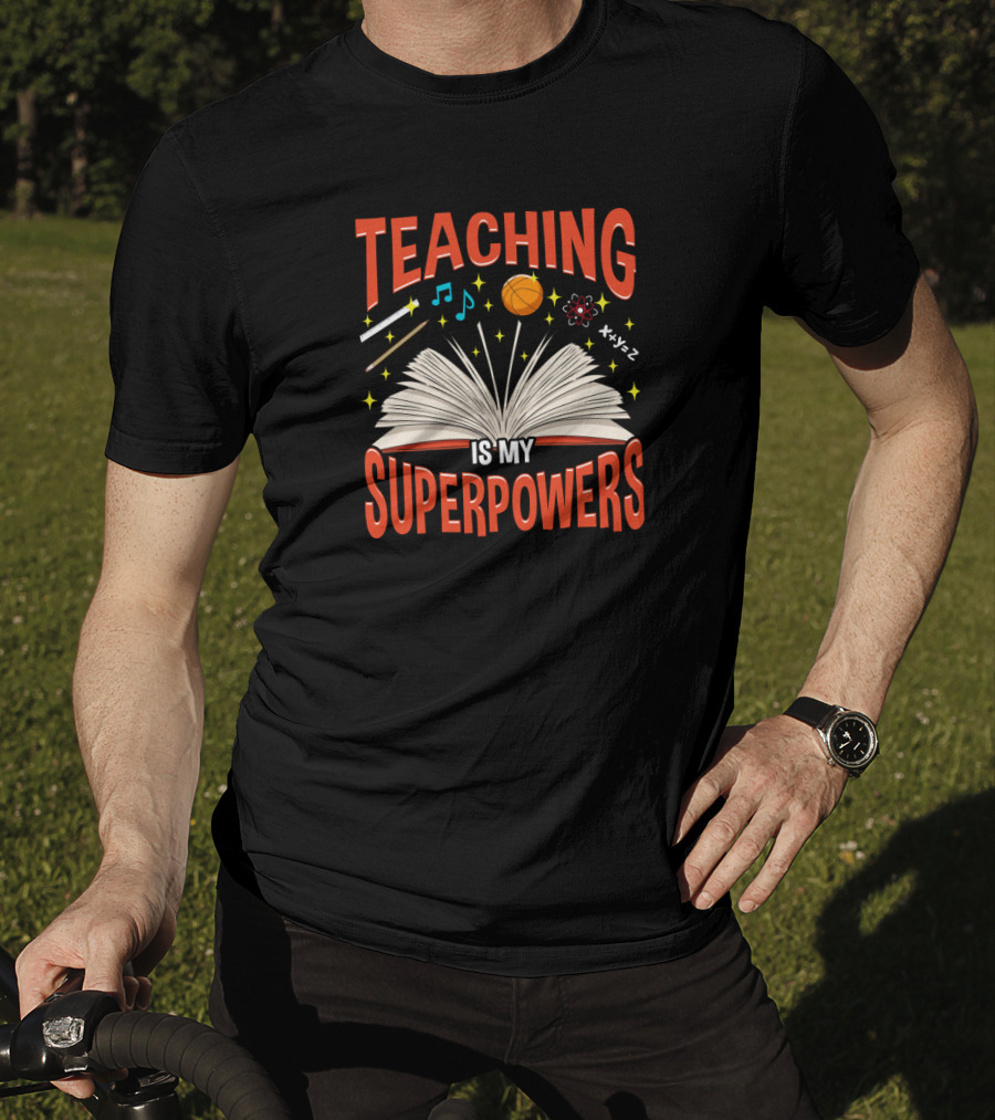 Teaching Is My Superpowers Back To School Day Open Book Basketball Music Notes Science Elements T-Shirt