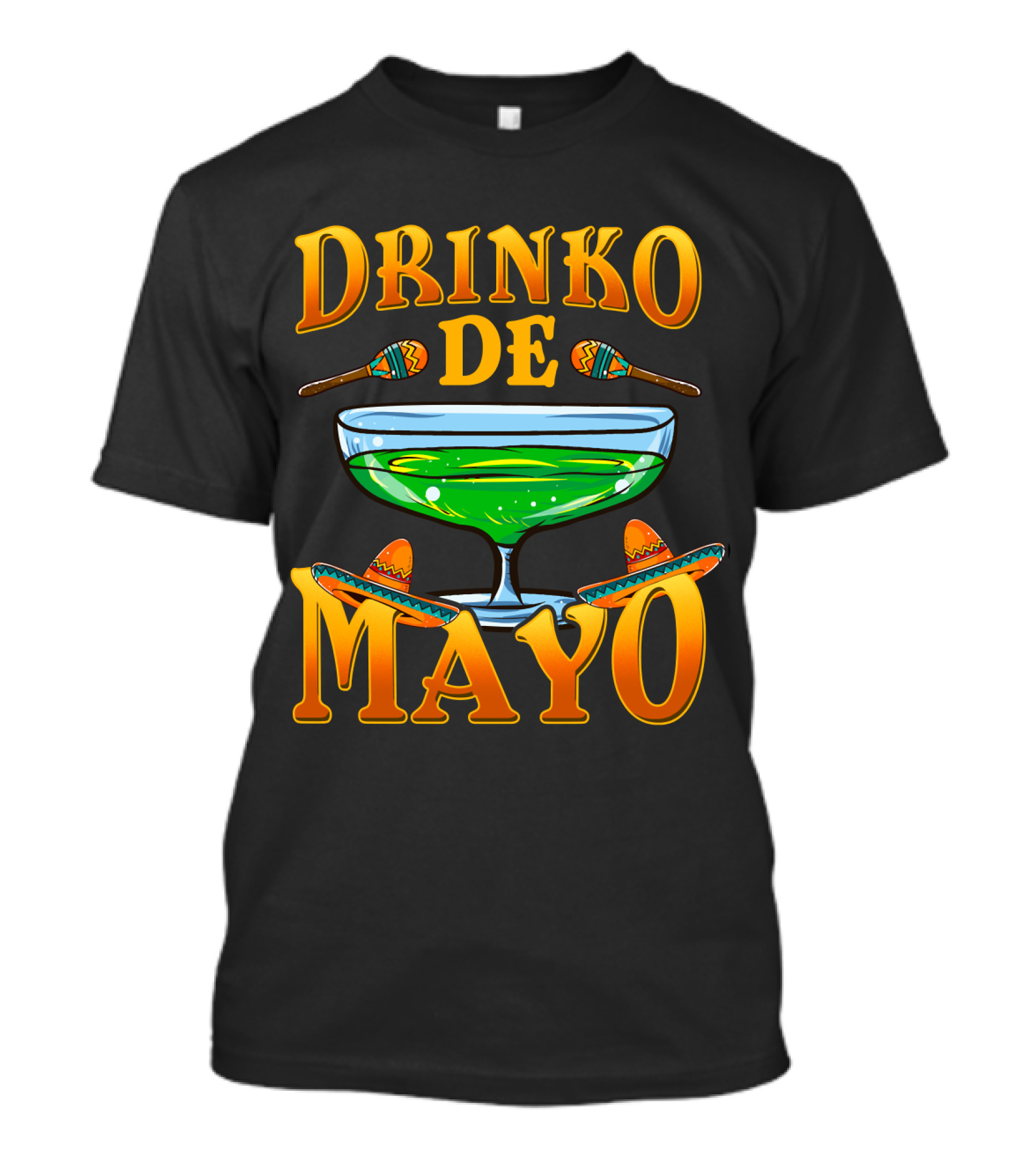 Drinko De Mayo Mexican Cinco De Mayo Party Margarita Sombrero Maracas T-Shirt