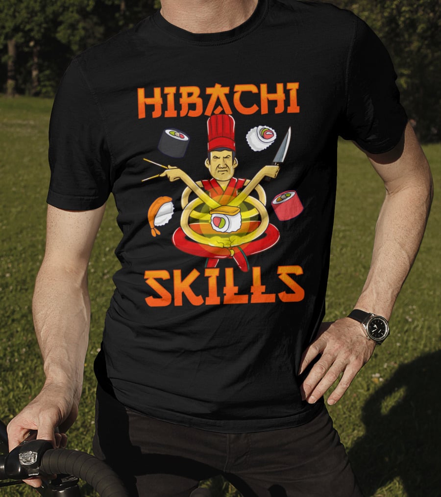 Hibachi Skills Chef Mastery With Sushi And Teppanyaki Elements T-Shirt