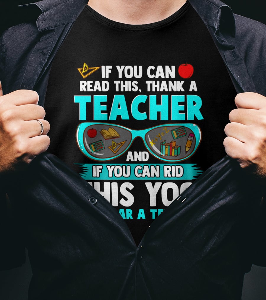 If You Can Read This Thank A Teacher Sunglasses Icons And Red Apple T-Shirt