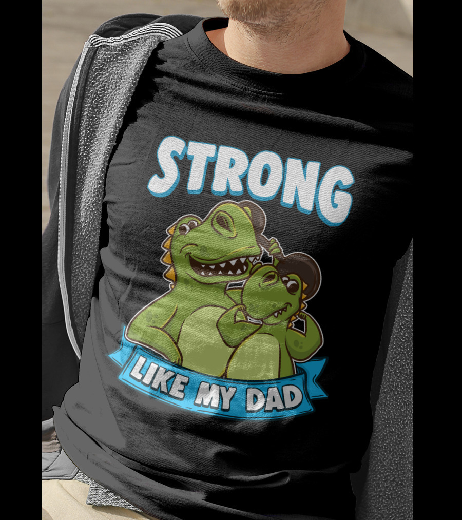 Strong Like My Dad Kawaii Daddy Dinosaur Duo T-Shirt