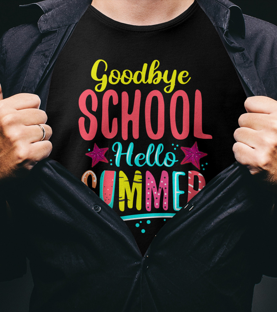 Goodbye School Hello Summer T-Shirt