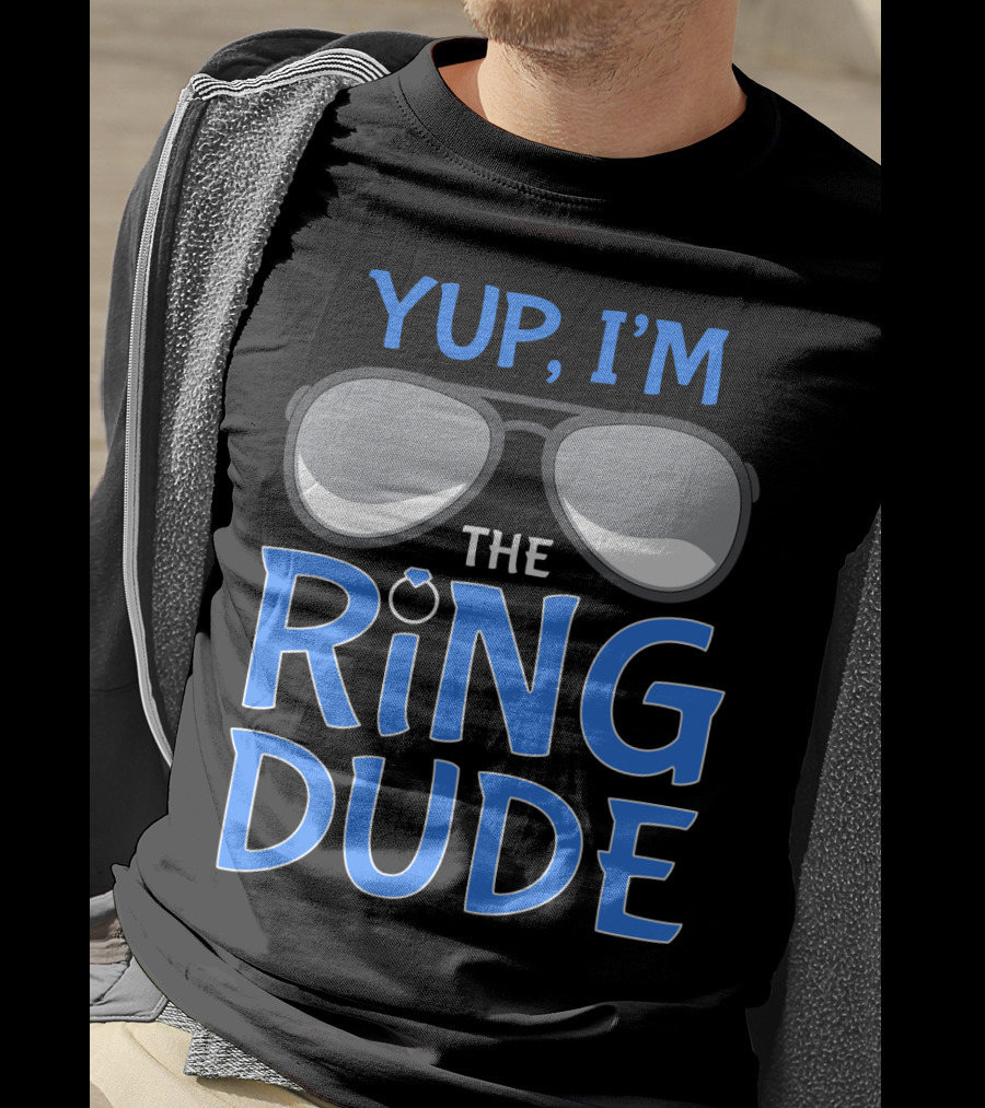 Yup I'm The Ring Dude Wedding Bearer Sunglasses Fun T-Shirt