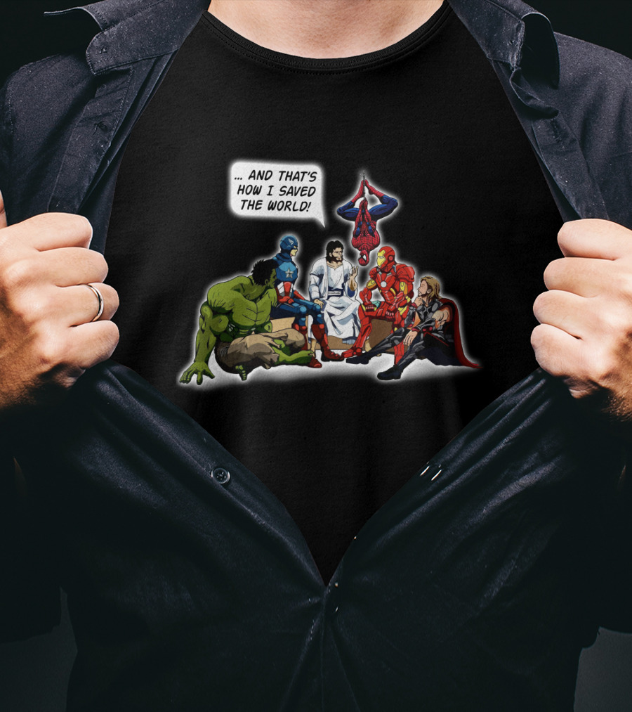 Jesus And That's How I Saved The World With Superheroes T-Shirt