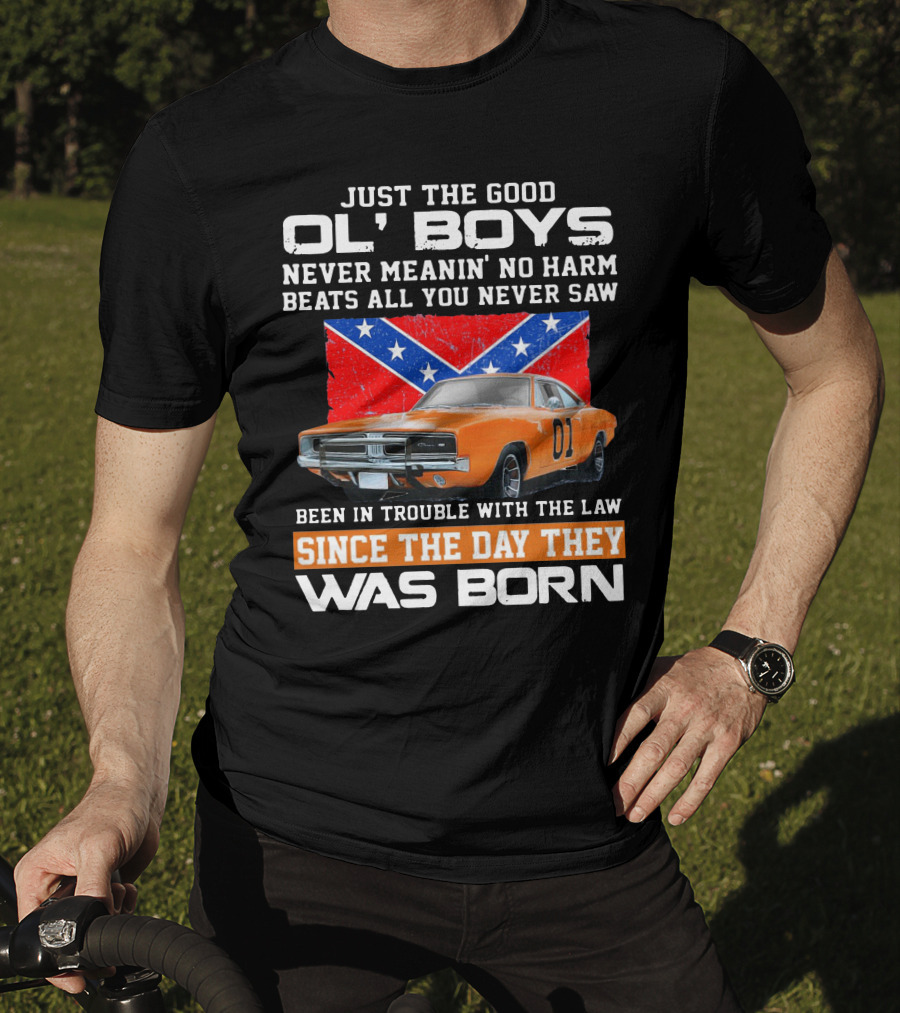 Just The Good Ol' Boys Never Meanin' No Harm Been In Trouble With The Law Since The Day They Was Born T-Shirt