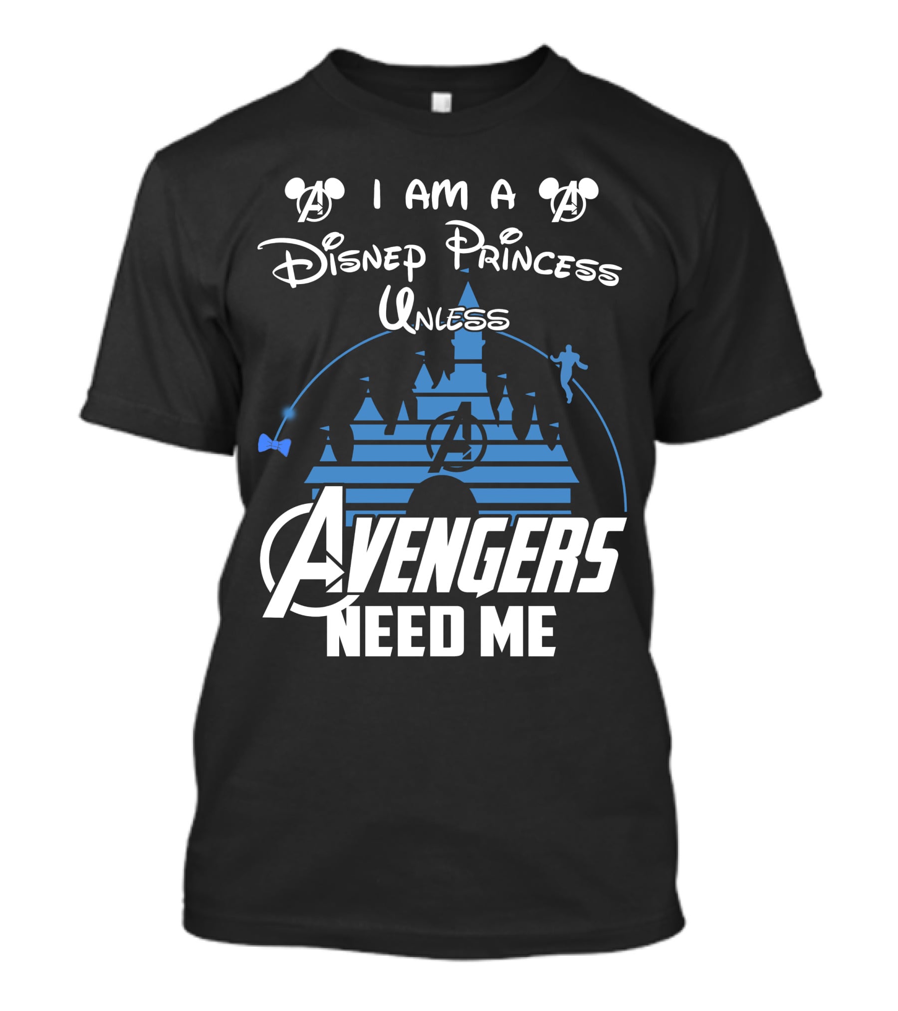 I Am A Disney Princess Unless Avengers Need Me Mickey Marvel Castle T-Shirt