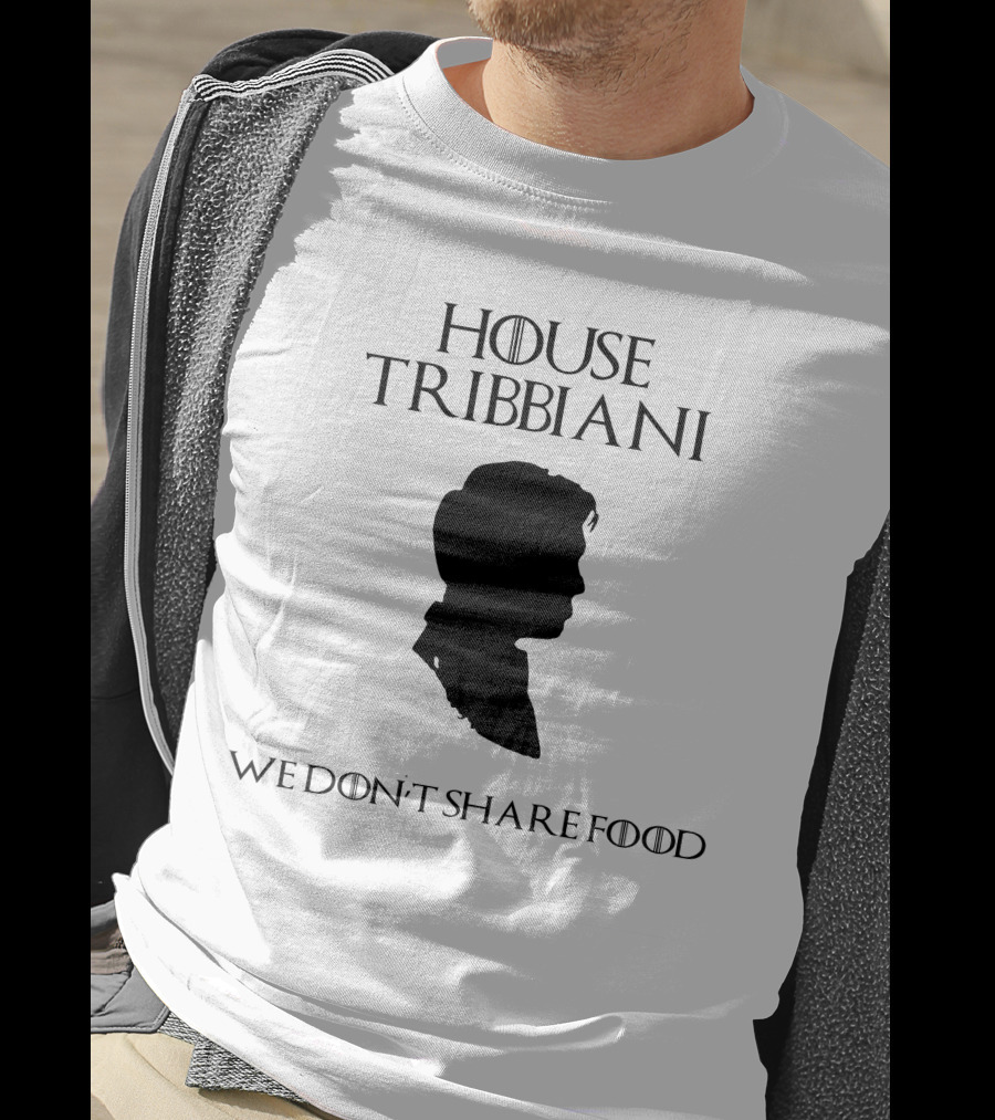 House Tribbiani We Don't Share Food T-Shirt