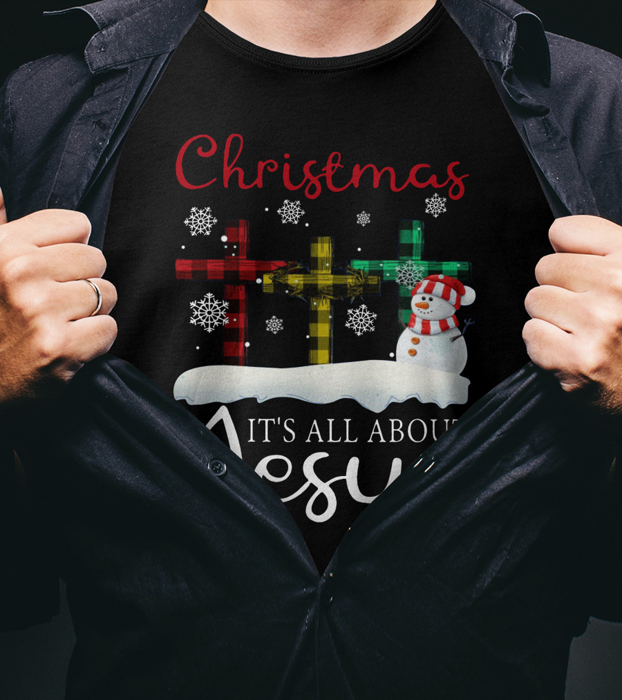 Christmas It's All About Jesus Crosses And Snowman T-Shirt
