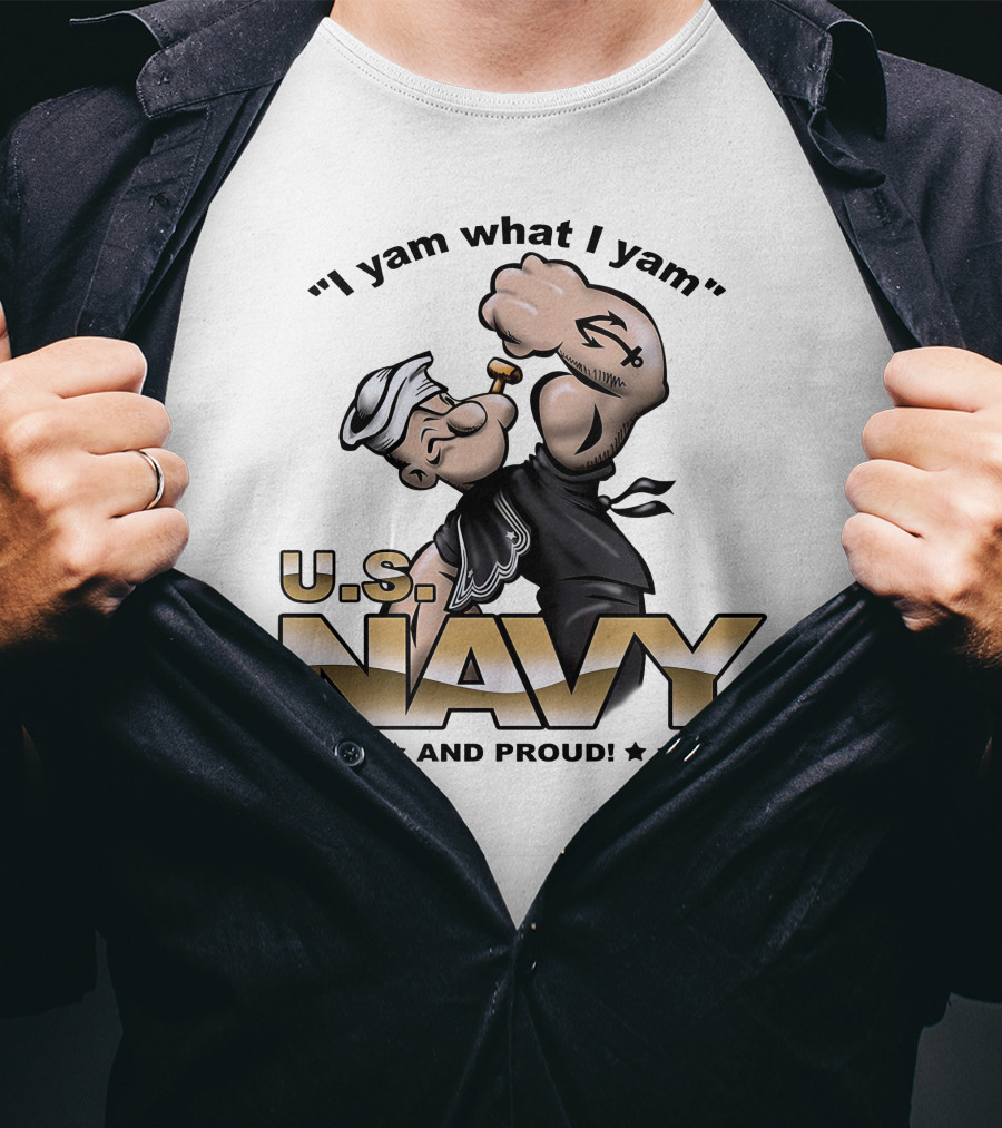 Popeye I Yam What I Yam U.S. Navy And Proud T-Shirt