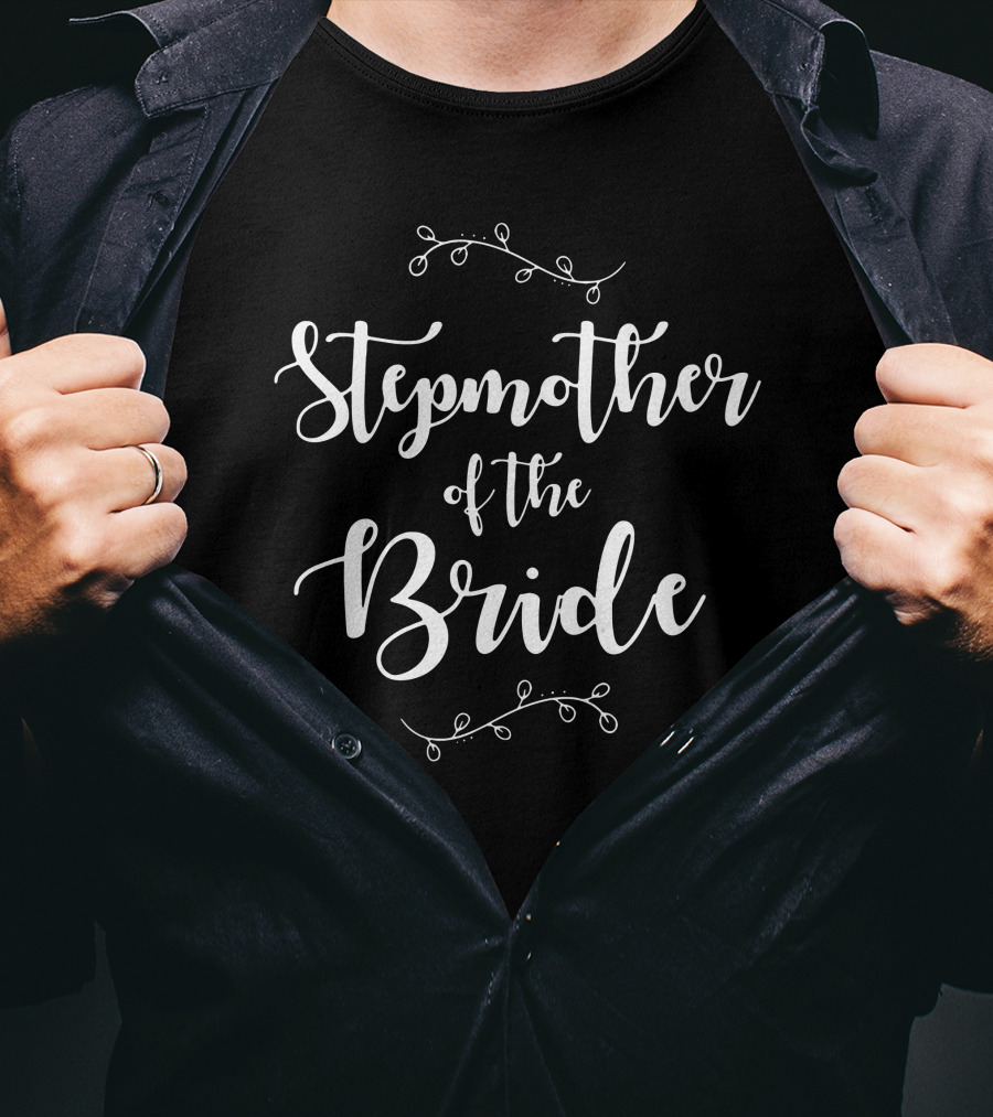 Stepmother Of The Bride Bridal Party Wedding Party T-Shirt