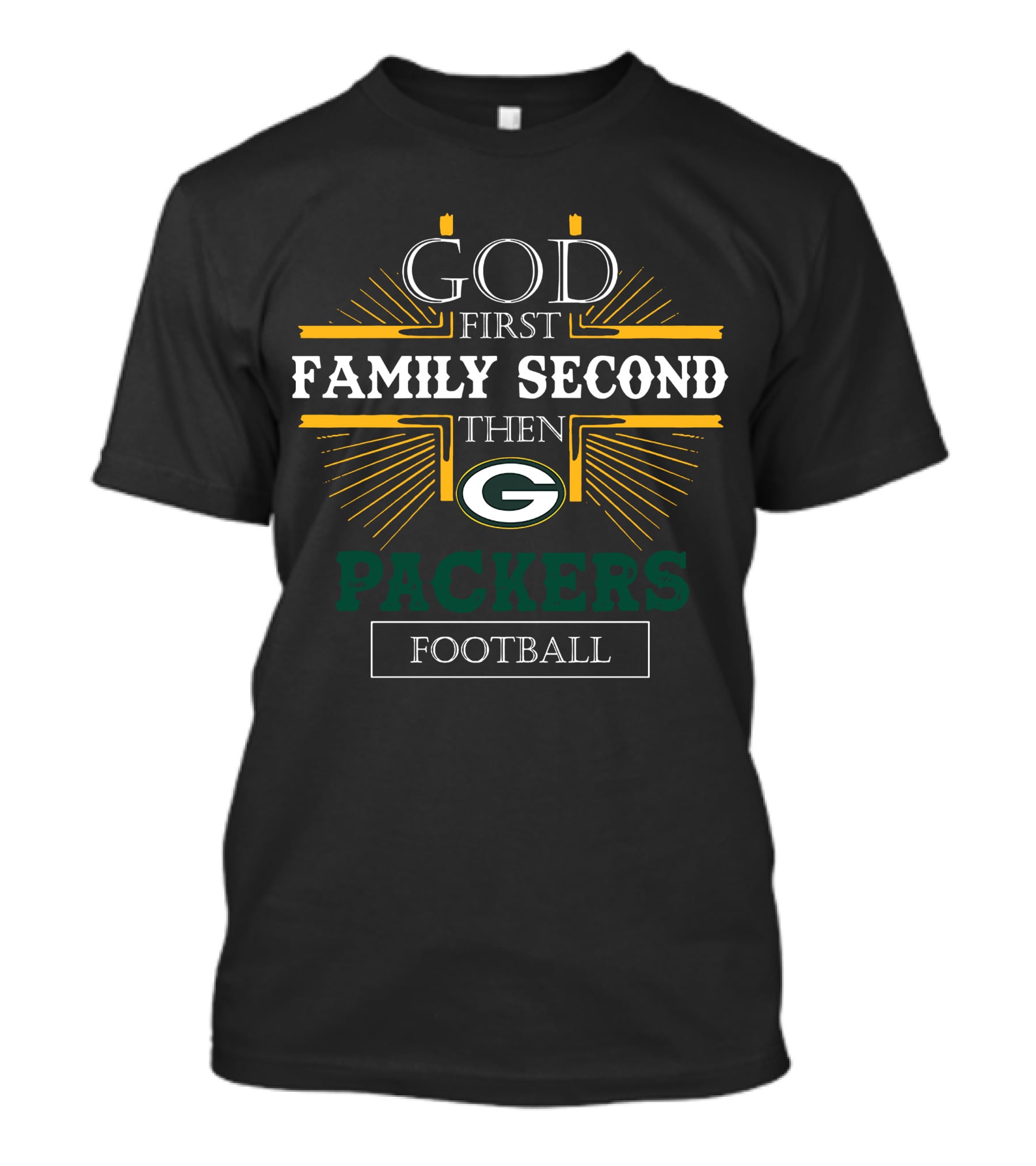 God First Family Second Then Packers Football Fan Priorities T-Shirt
