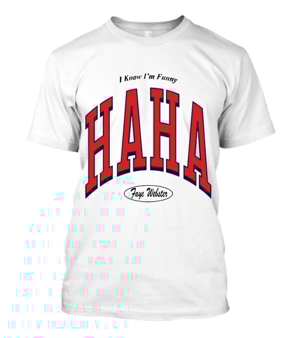 Faye Webster I Know I'm Funny Haha T-Shirt