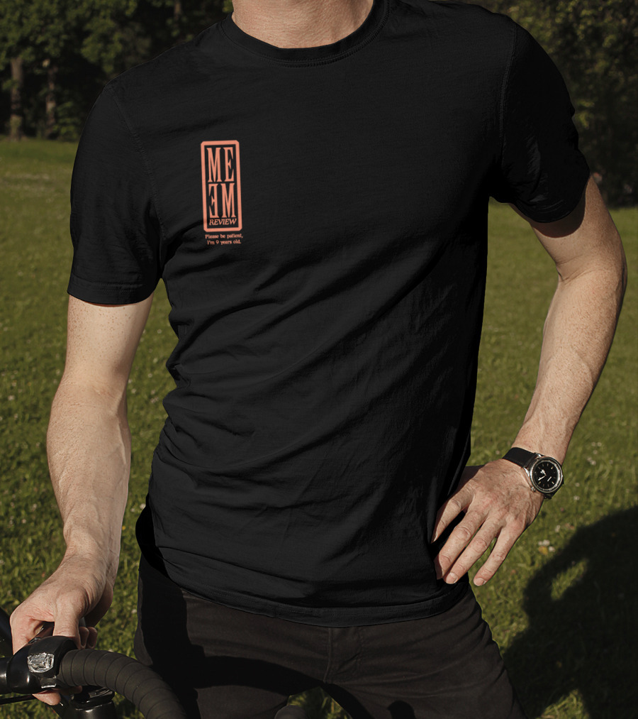 Pewdiepie Meme Review Please Be Patient I'm 9 Years Old T-Shirt