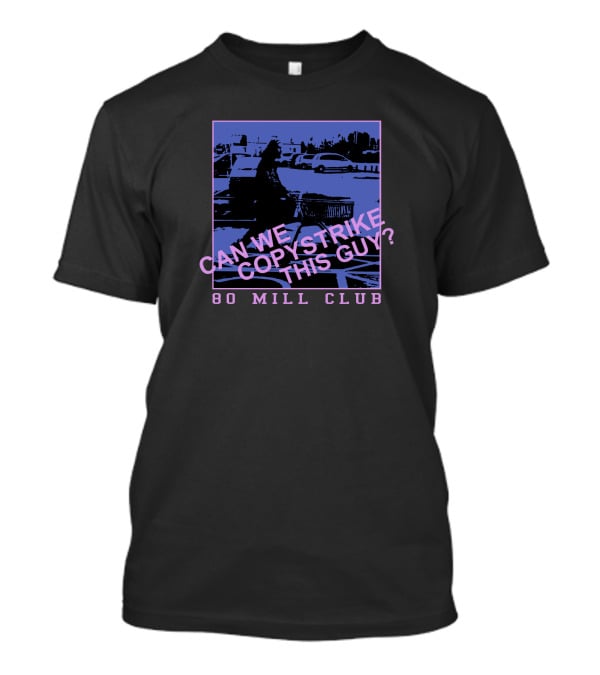 Can We Copystrike This Guy 80 Mill Club Pewdiepie T-Shirt
