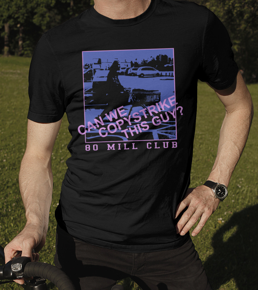 Can We Copystrike This Guy 80 Mill Club Pewdiepie T-Shirt