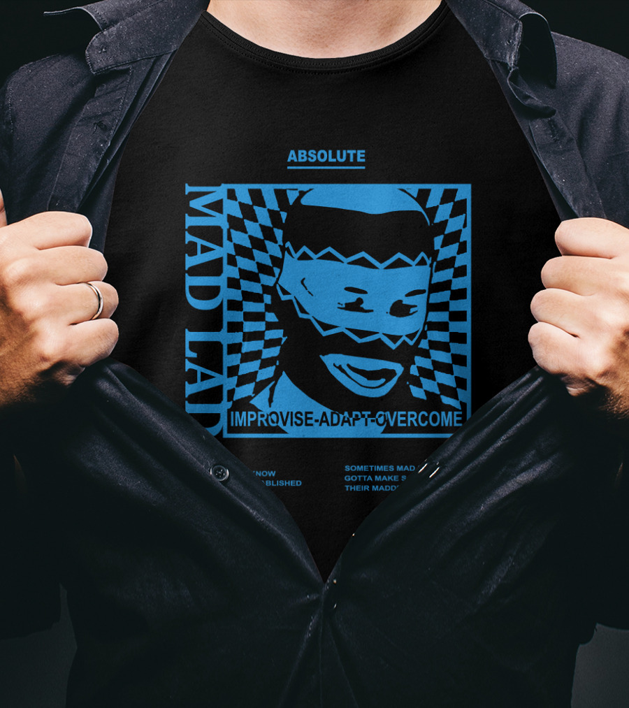 Absolute Mad Lad Improvise-Adapt-Overcome Well Know And Established T-Shirt
