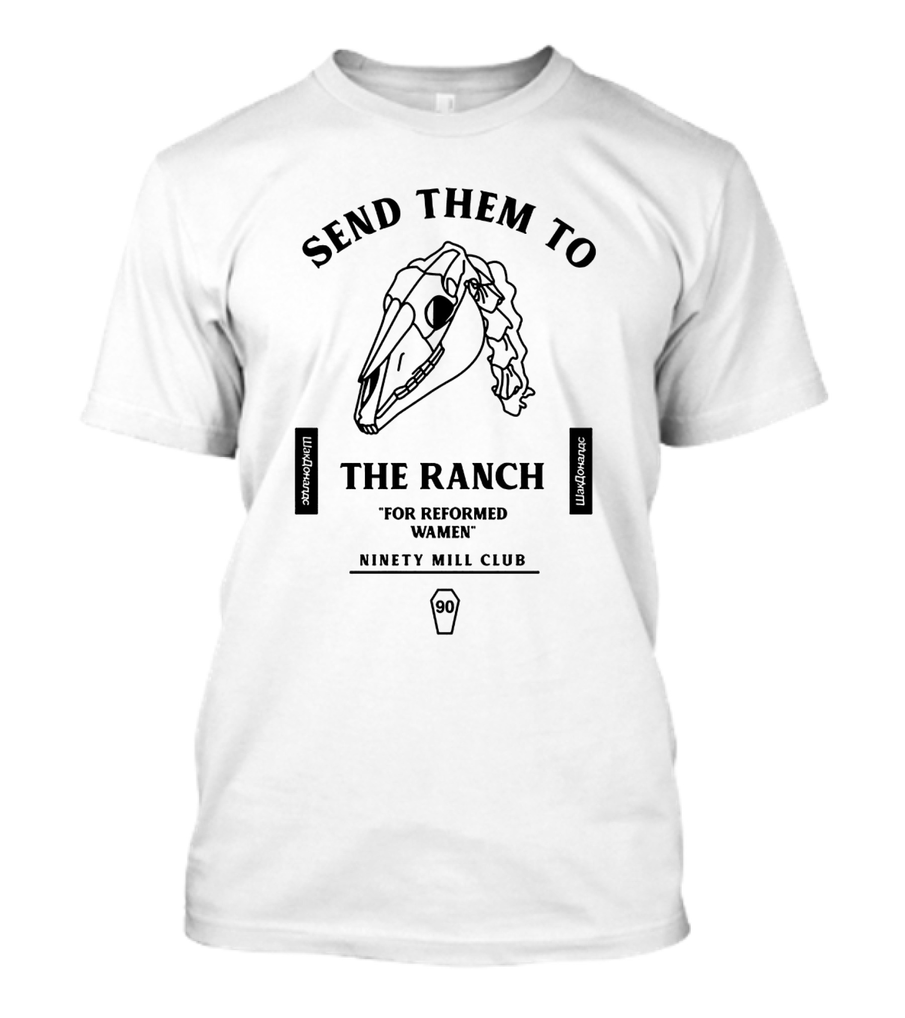 Send Them To The Ranch For Reformed Women Ninety Mill Club Pewdiepie T-Shirt