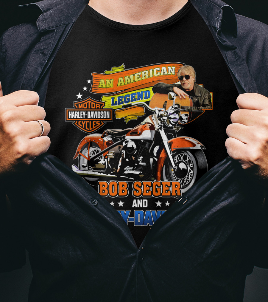 An American Legend Bob Seger And Harley Davidson T-Shirt