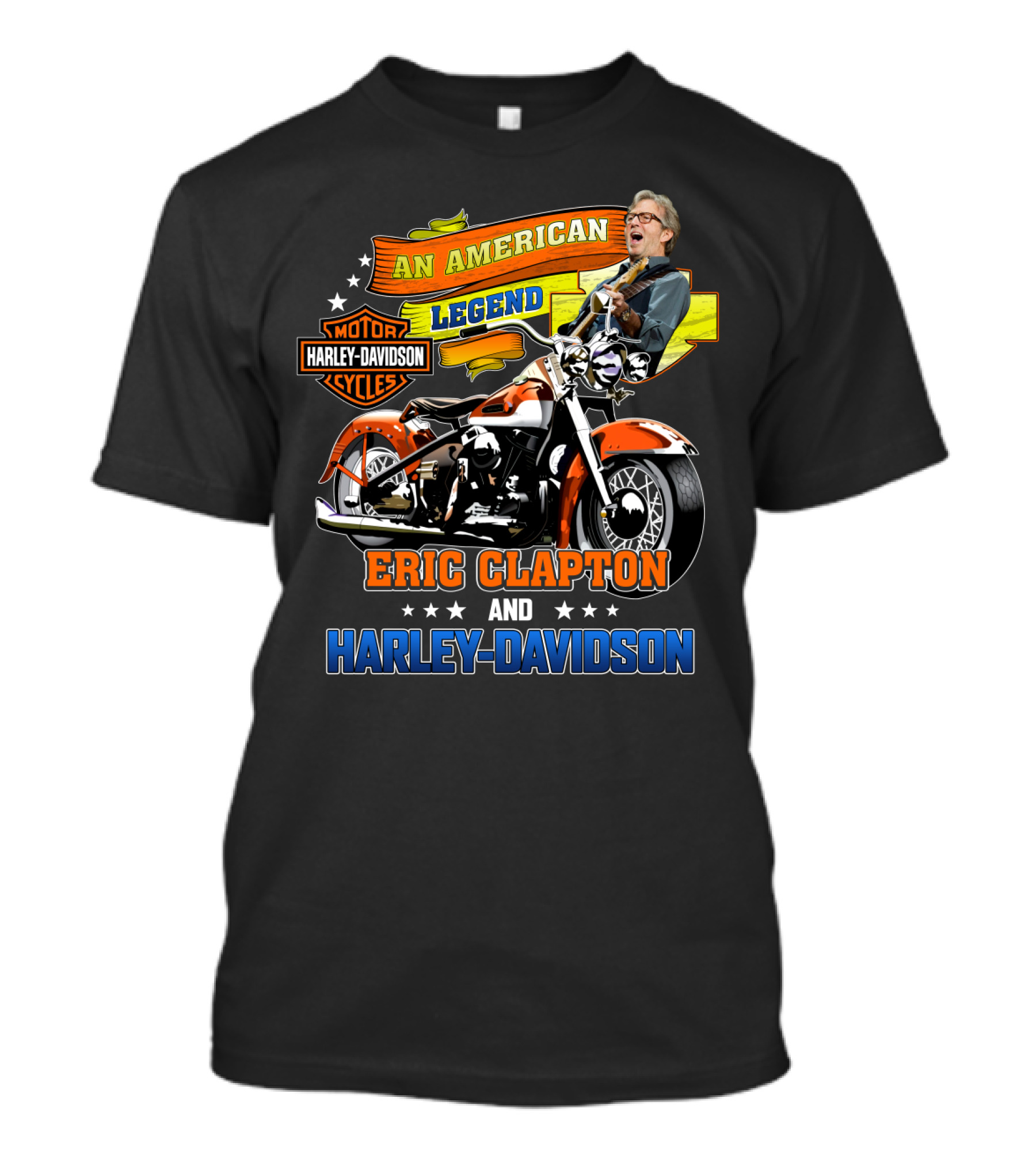 An American Legend Eric Clapton And Harley Davidson Motor Cycles T-Shirt