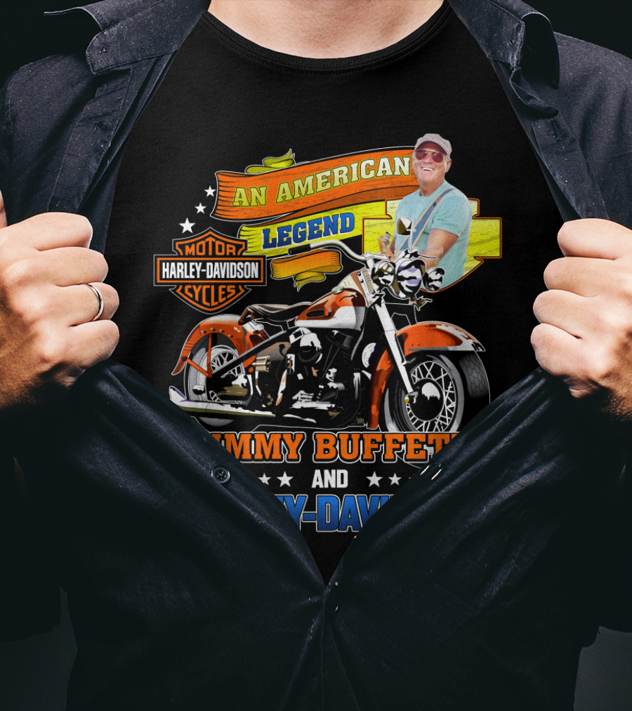 An American Legend Jimmy Buffett And Harley Davidson Motor Cycles T-Shirt