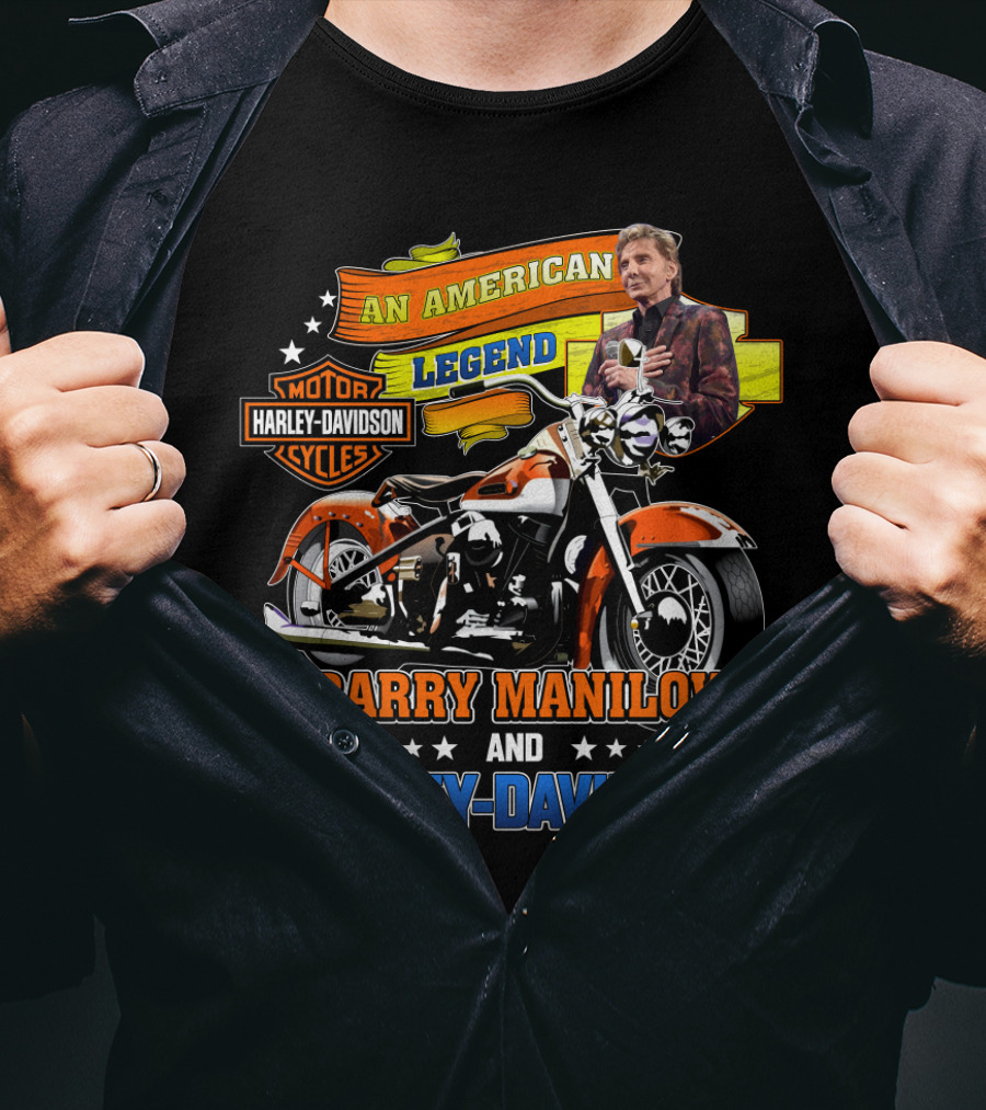An American Legend Barry Manilow And Harley Davidson Motor Cycles T-Shirt