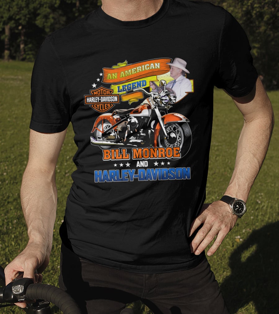 An American Legend Bill Monroe And Harley Davidson Motor Cycles T-Shirt