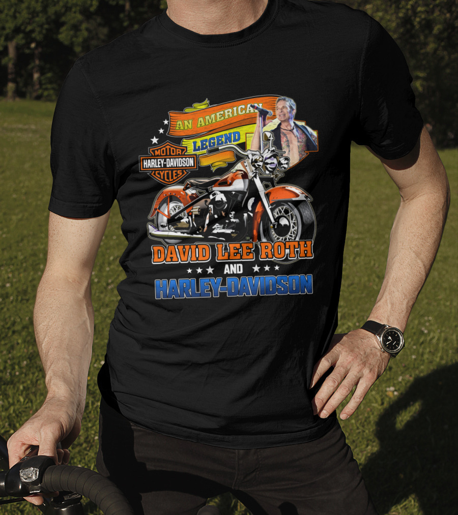 An American Legend David Lee Roth And Harley Davidson Motorcycle Cycles T-Shirt