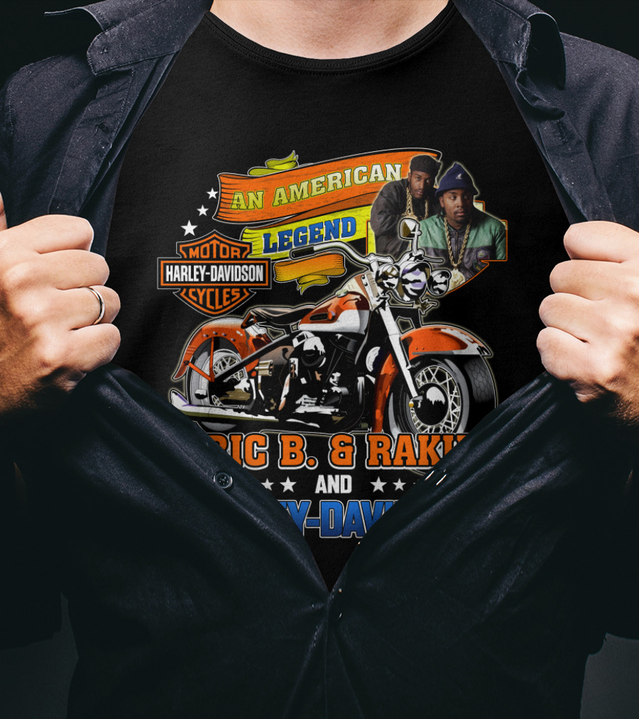 An American Legend Eric B. & Rakim And Harley Davidson Motor Cycles T-Shirt