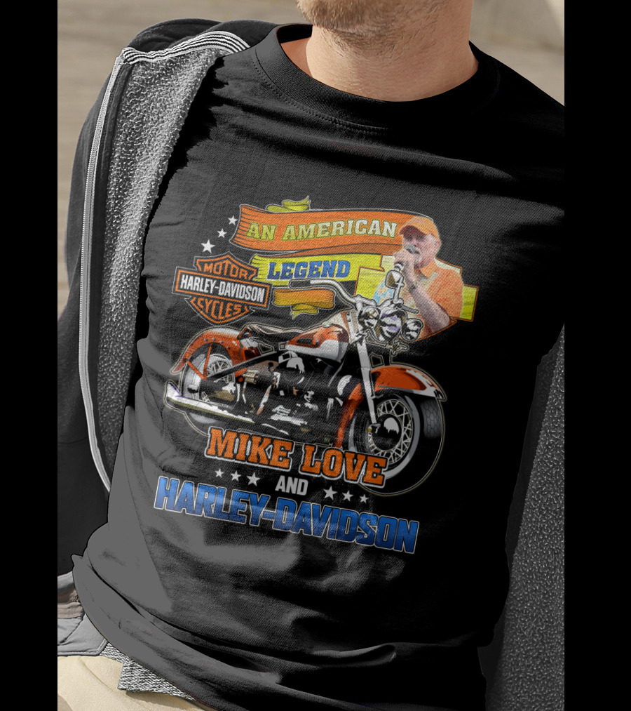 An American Legend Mike Love And Harley Davidson T-Shirt