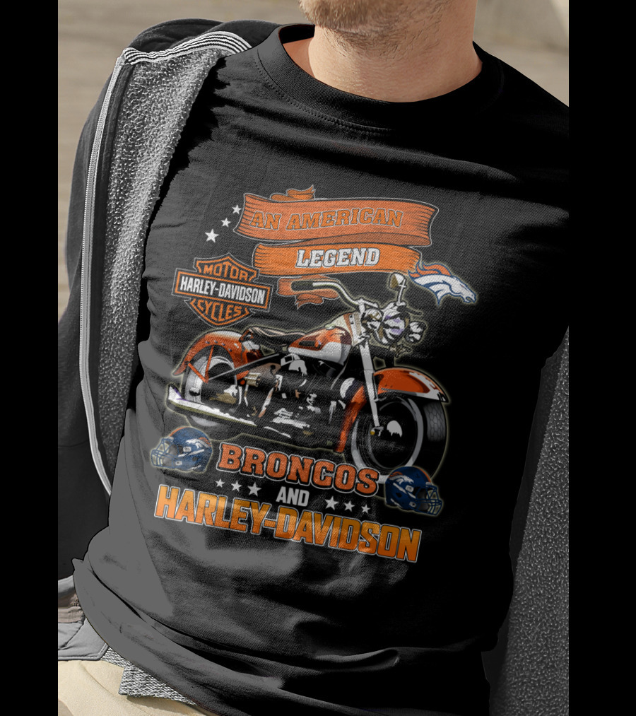 An American Legend Motor Harley Davidson Cycles Broncos And Harley Davidson T-Shirt
