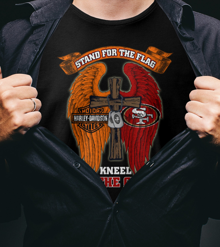 Stand For The Flag Harley Davidson Kneel For The Cross San Francisco 49ers T-Shirt