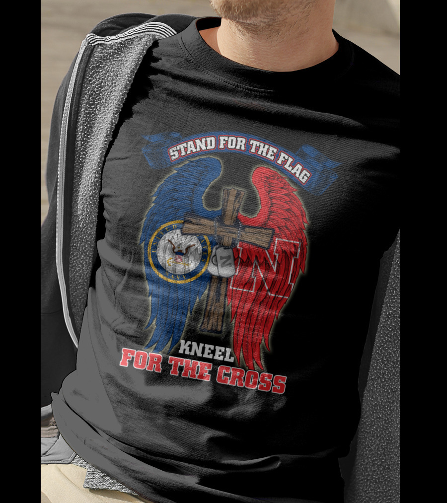 Stand For The Flag Kneel For The Cross Us Navy Nebraska Cornhuskers T-Shirt