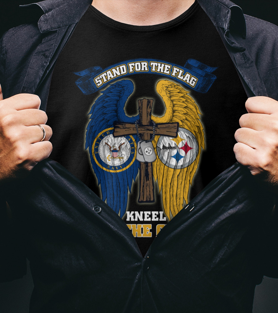 Stand For The Flag Kneel For The Cross Us Navy Pittsburgh Steelers T-Shirt