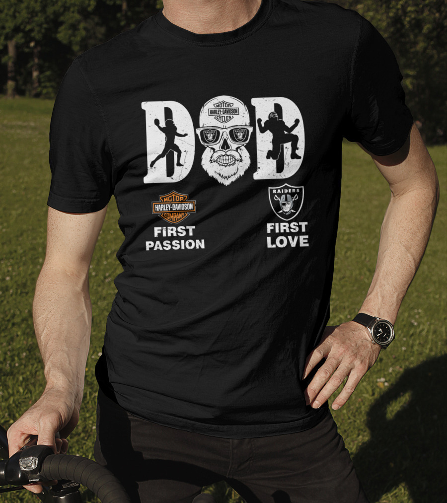 Harley Davidson First Passion Raiders First Love Dad T-Shirt