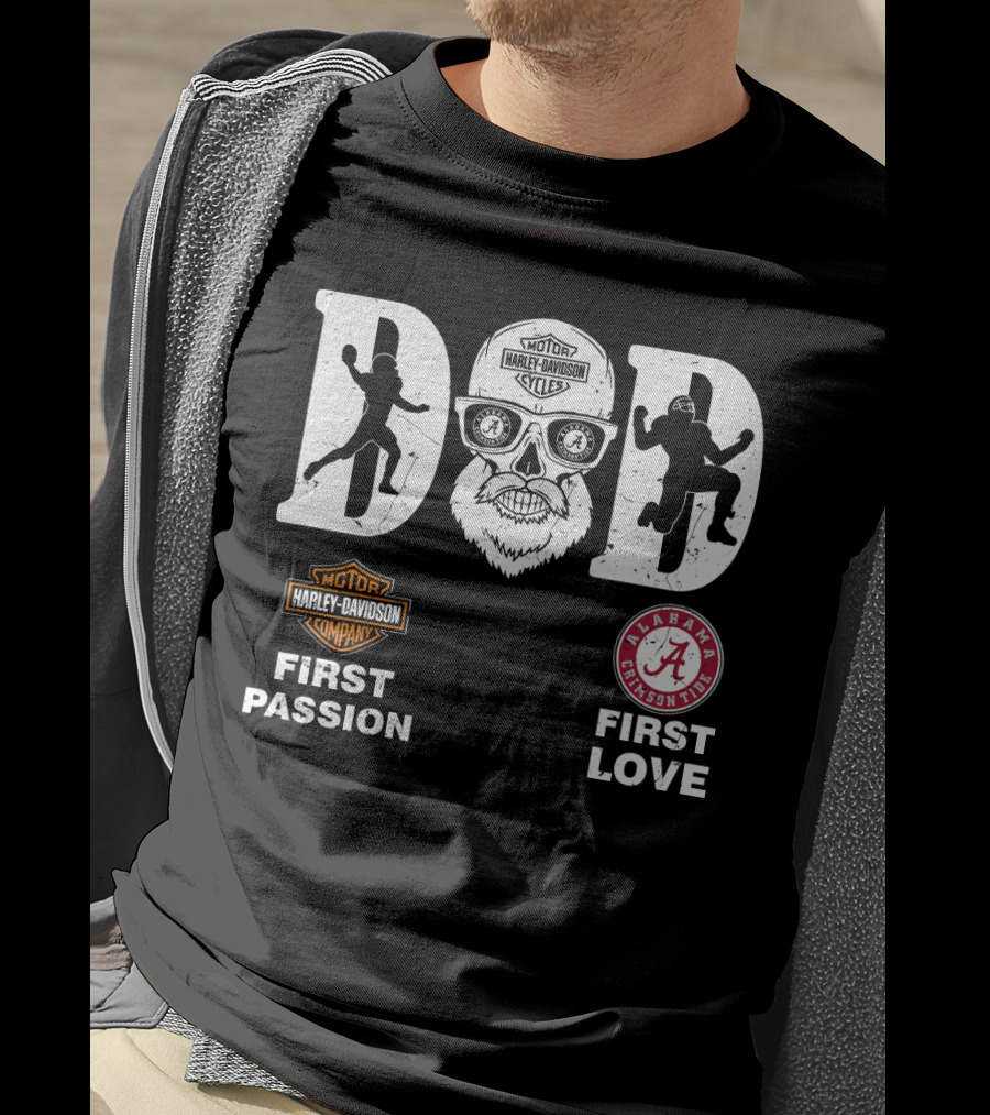 Alabama Crimson Tide Dad Harley Davidson First Passion First Love T-Shirt