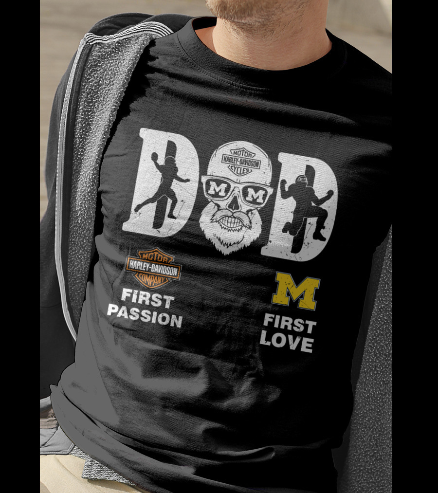 Michigan Wolverines Dad Harley Davidson First Passion First Love T-Shirt