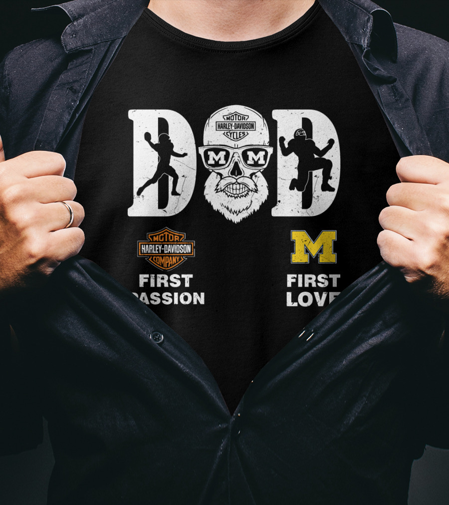 Michigan Wolverines Dad Harley Davidson First Passion First Love T-Shirt
