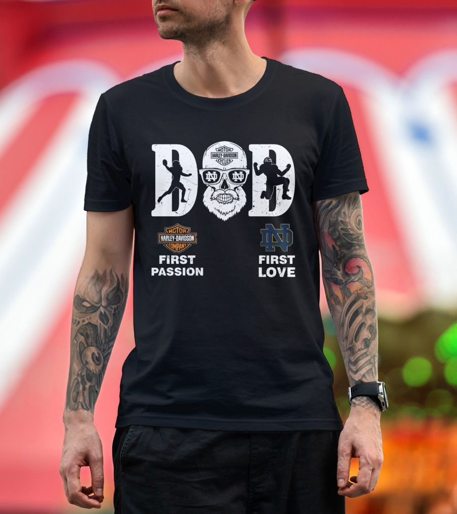 Notre Dame Fighting Irish Dad Harley Davidson First Passion First Love T-Shirt