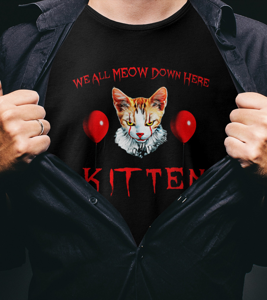 We All Meow Down Here Kitten Red Balloons Creepy Cat Face T-Shirt